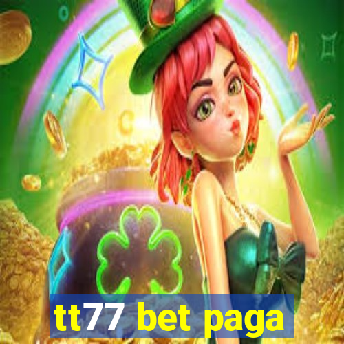 tt77 bet paga